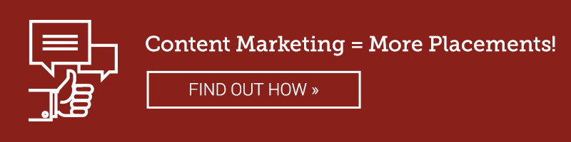 Content Marketing = More Placements! FIND OUT HOW
